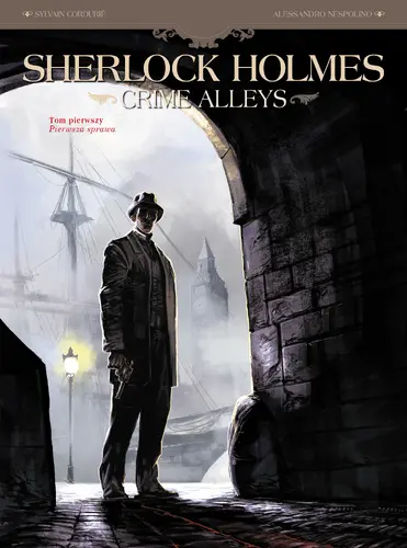 Okładka: Sherlock Holmes – Crime Alleys, tom 1. Sherlock Holmes