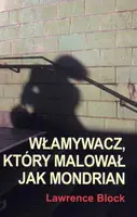 Okładka: Włamywacz, który malował jak Mondrian