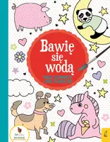 Okładka: Bawię się wodą. Pandy, jednorożce i inne stworzenia