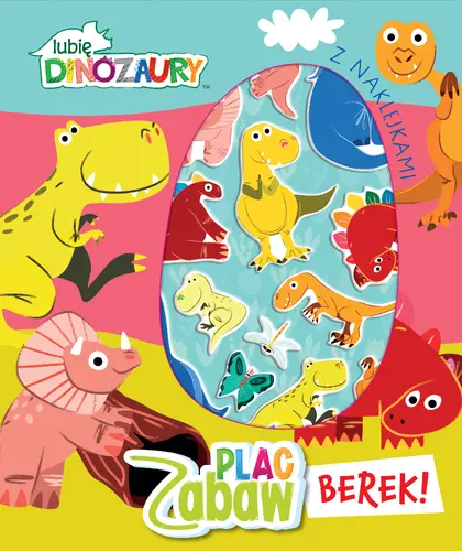 Okładka: Lubię Dinozaury. Plac Zabaw. Berek