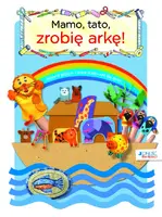 Okładka: Mamo, tato, zrobię arkę!