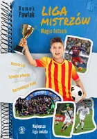 Okładka: Liga Mistrzów. Magia futbolu