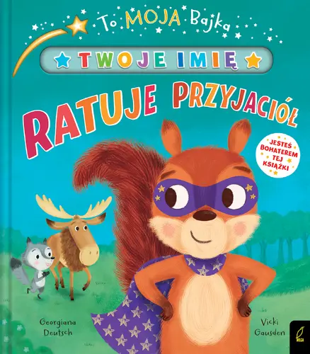 Okładka: To moja bajka. Ratuje przyjaciół