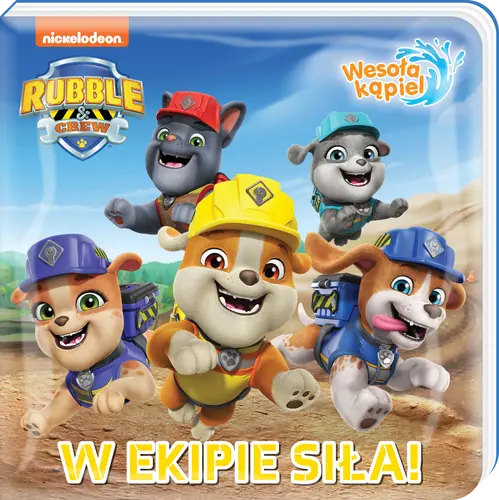 Okładka: Rubble and crew. Wesoła kąpiel. cz. 1. W ekipie siła!