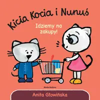 Okładka: Kicia Kocia i Nunuś. Idziemy na zakupy!