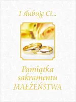Okładka: I ślubuję Ci... Pamiątka sakramentu małżeństwa