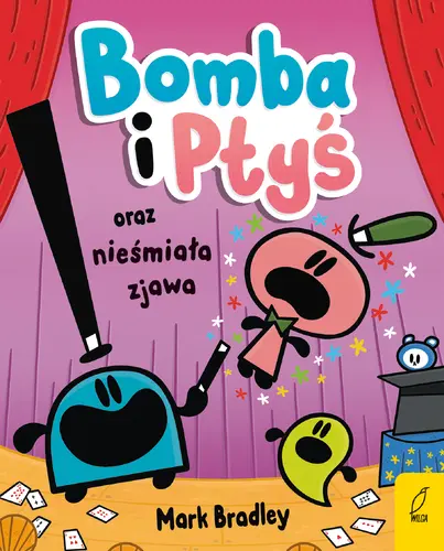 Okładka: Bomba i Ptyś oraz nieśmiała zjawa. Tom 3