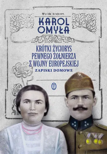 Okładka: Krótki życiorys pewnego żołnierza z wojny europejskiej