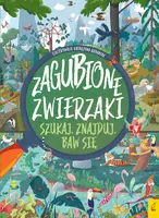 Okładka: Szukaj. Znajduj. Baw się. Zagubione zwierzaki