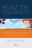 Okładka: „Rusz się człowieku” – program wychowania fizycznego dla szkoły podstawowej