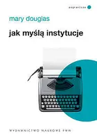 Okładka: Jak myślą instytucje?