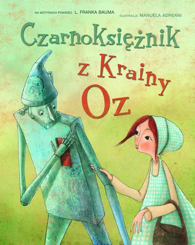 Okładka: Czarnoksiężnik z Krainy Oz