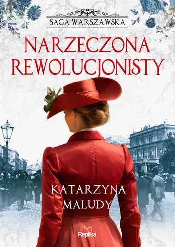 Okładka: Narzeczona rewolucjonisty. Saga warszawska, tom 5
