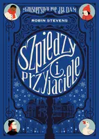 Okładka: Szpiedzy i przyjaciele. Ministerstwo Nie dla Dam, tom 3