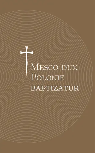 Okładka: Mesco dux Polonie baptizatur