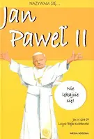 Okładka: Nazywam się Jan Paweł II