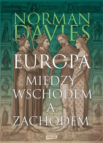 Okładka: Europa - między Wschodem a Zachodem