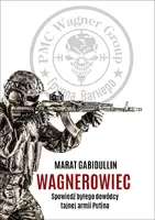 Okładka: Wagnerowiec. Spowiedź byłego dowódcy tajnej armii Putina