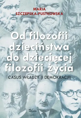 Okładka: Od filozofii dzieciństwa do dziecięcej filozofii życia