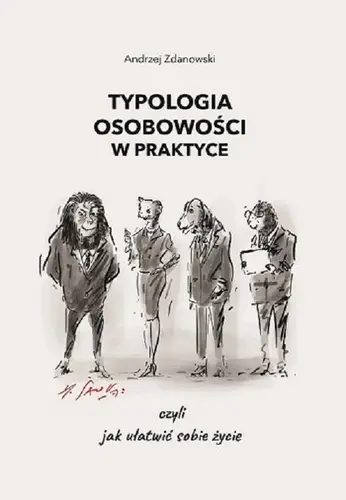 Okładka: Typologia osobowości w praktyce, czyli jak ułatwić sobie życie