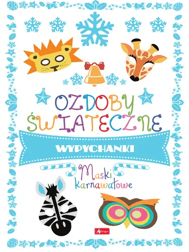 Okładka: Ozdoby świąteczne. Maski karnawałowe