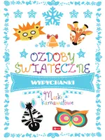 Okładka: Ozdoby świąteczne. Maski karnawałowe