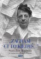 Okładka: Zagram ci to kiedyś. Stanisław Radwan w rozmowie z Jerzym Illgiem