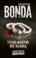 Okładka: Tylko martwi nie kłamią