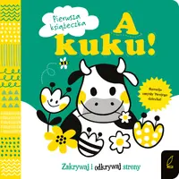 Okładka: Pierwsza książeczka. A kuku!