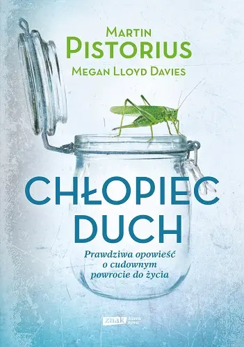 Okładka: Chłopiec-duch. Prawdziwa opowieść o cudownym powrocie do życia