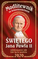 Okładka: Modlitewnik za wstawiennictwem św Jana Pawła II Wydanie Jubileuszowe 100 lecie urodzin