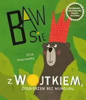 Okładka: Baw się z Wojtkiem, żołnierzem bez munduru