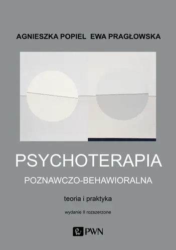Okładka: Psychoterapia poznawczo-behawioralna. Wydanie II rozszerzone