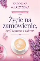 Okładka: Życie na zamówienie, czyli espresso z cukrem