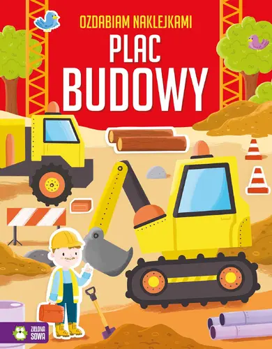 Okładka: Ozdabiam naklejkami. Plac budowy