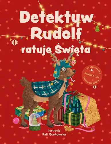 Okładka: Detektyw Rudolf ratuje Święta. Świąteczna książka-gra
