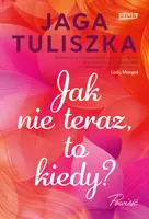 Okładka: Jak nie teraz, to kiedy?