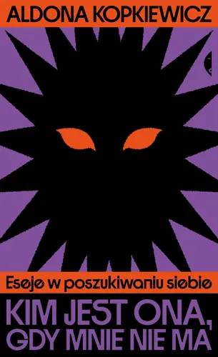 Okładka: Kim jest ona, gdy mnie nie ma