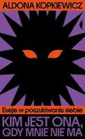 Okładka: Kim jest ona, gdy mnie nie ma