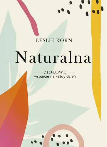 Okładka: Naturalna. Ziołowe wsparcie na każdy dzień