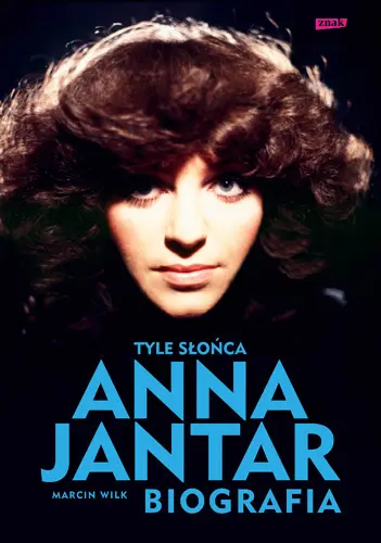 Okładka: Tyle słońca. Anna Jantar. Biografia