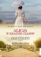 Okładka: Alicja w krainie czasów. Czas zaklęty
