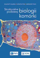 Okładka: Strukturalne podstawy biologii komórki