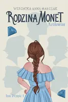 Okładka: Rodzina Monet. Tom 2. Królewna. Część 1