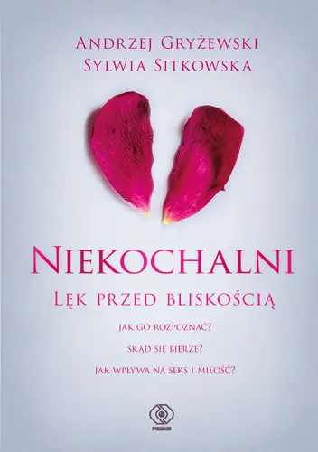 Okładka: Niekochalni. Lęk przed bliskością