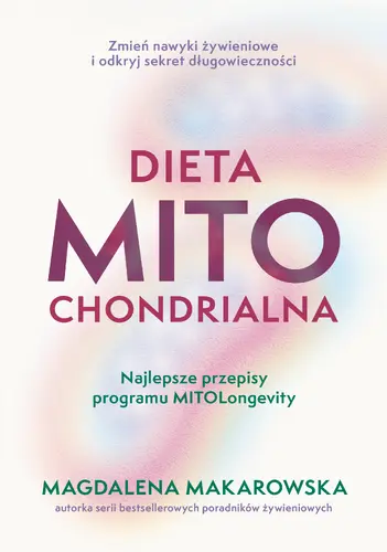 Okładka: Dieta mitochondrialna. Najlepsze przepisy programu MitoLongevity