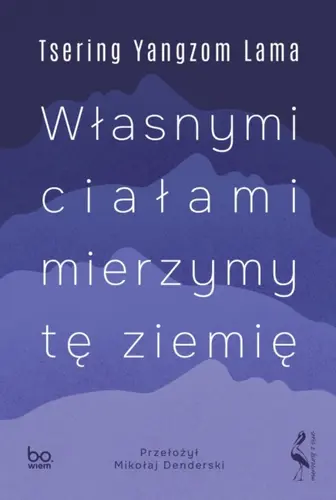Okładka: Własnymi ciałami mierzymy tę ziemię