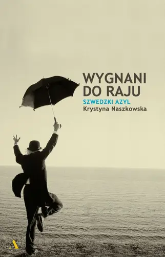 Okładka: Wygnani do raju. Szwedzki azyl