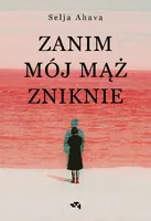 Okładka: Zanim mój mąż zniknie