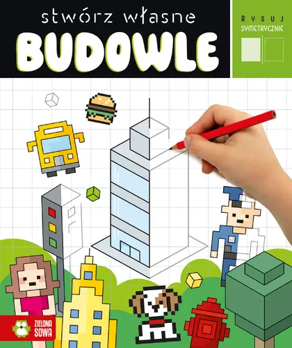 Okładka: Rysuj symetrycznie. Stwórz własne budowle